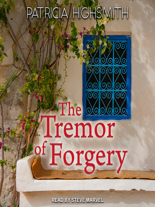 Title details for The Tremor of Forgery by Patricia Highsmith - Available